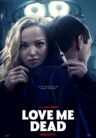  Люби меня мертвым смотреть онлайн (2024) бесплатно в HD